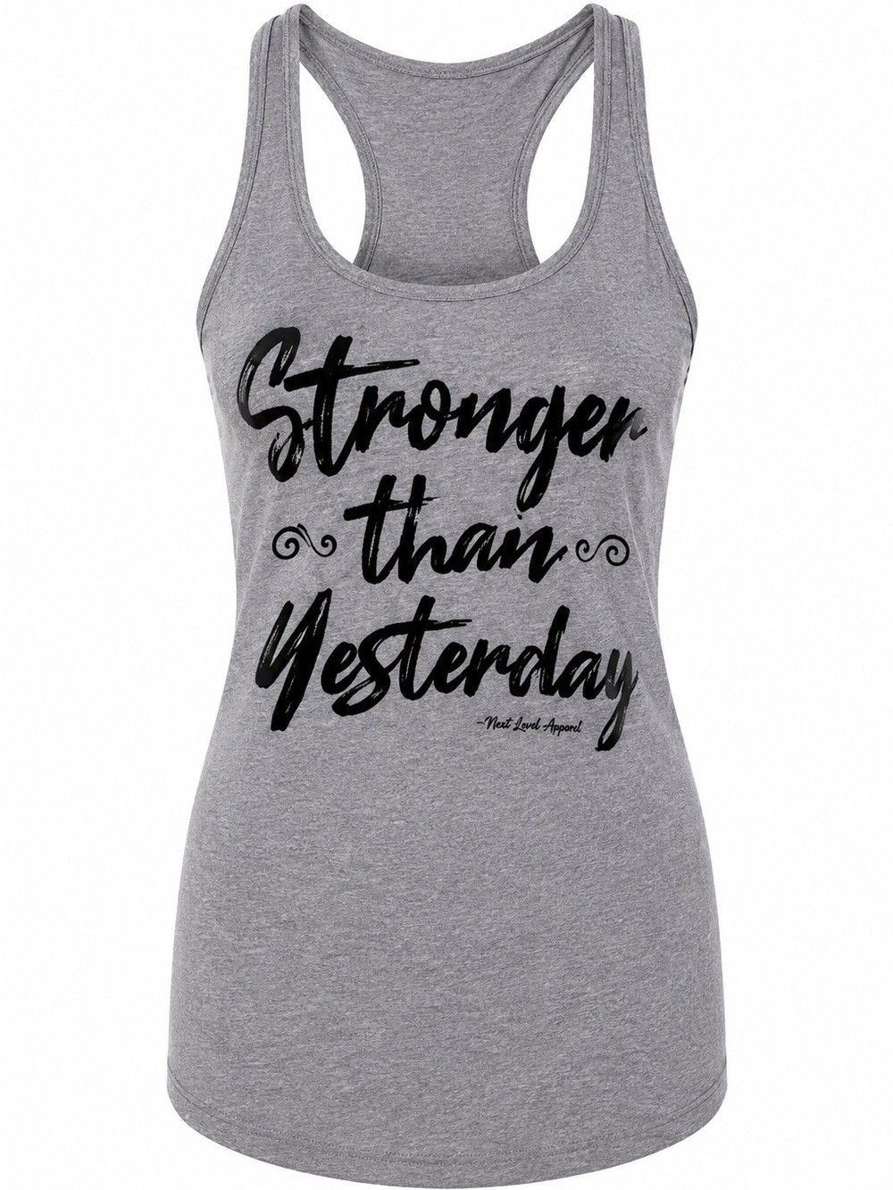 Ideal by next level "Stronger than yesterday" tank